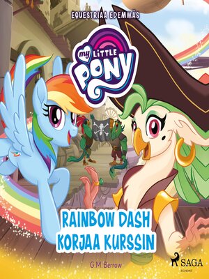 cover image of My Little Pony--Equestriaa edemmäs--Rainbow Dash korjaa kurssin